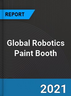 Global Robotics Paint Booth Market