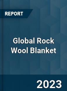 Global Rock Wool Blanket Industry