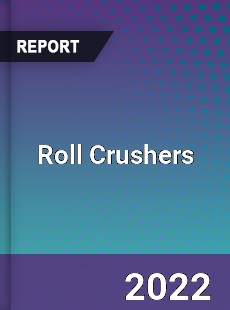 Global Roll Crushers Market