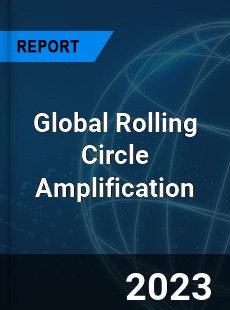 Global Rolling Circle Amplification Market