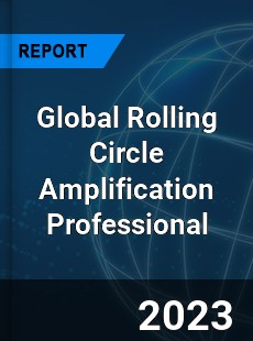 Global Rolling Circle Amplification Professional Market