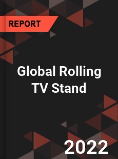 Global Rolling TV Stand Market