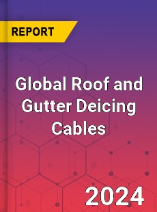 Global Roof and Gutter Deicing Cables Industry