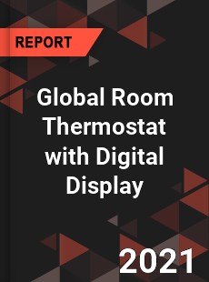 Global Room Thermostat with Digital Display Market