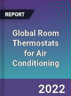 Global Room Thermostats for Air Conditioning Market