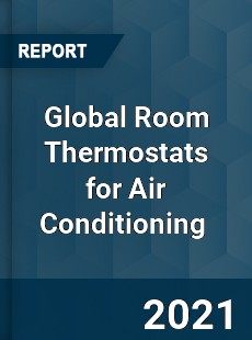 Global Room Thermostats for Air Conditioning Market