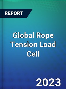 Global Rope Tension Load Cell Industry