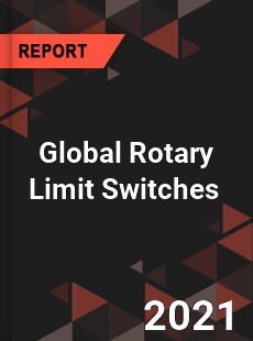 Global Rotary Limit Switches Market