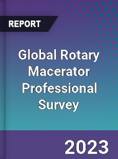 Global Rotary Macerator Professional Survey Report