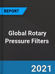 Global Rotary Pressure Filters Market