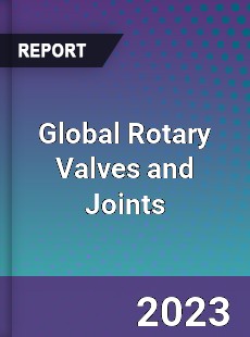 Global Rotary Valves and Joints Industry