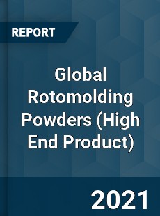 Global Rotomolding Powders Market