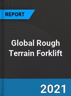 Global Rough Terrain Forklift Market