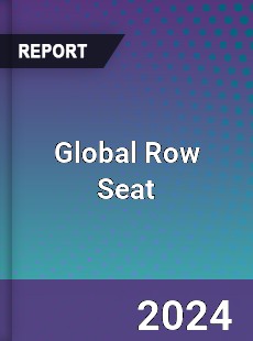 Global Row Seat Industry