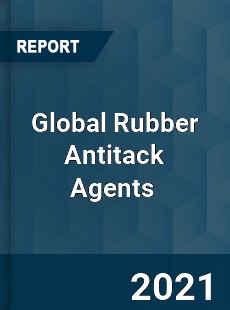 Global Rubber Antitack Agents Market