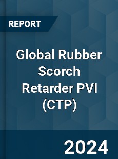 Global Rubber Scorch Retarder PVI Industry