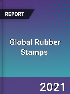 Global Rubber Stamps Market