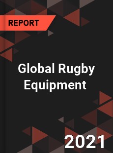 Global Rugby Equipment Market