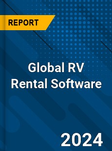 Global RV Rental Software Industry