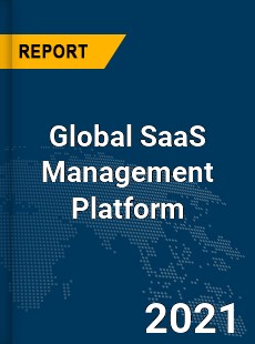 Global SaaS Management Platform Market