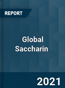 Global Saccharin Market