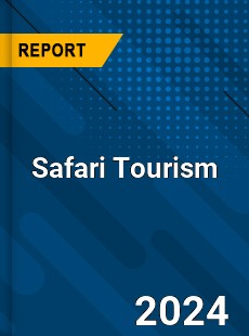 Global Safari Tourism Market