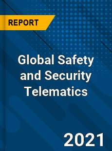 Global Safety and Security Telematics Market