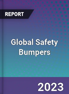 Global Safety Bumpers Industry