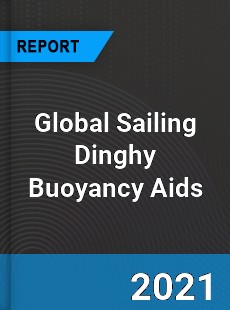 Global Sailing Dinghy Buoyancy Aids Industry