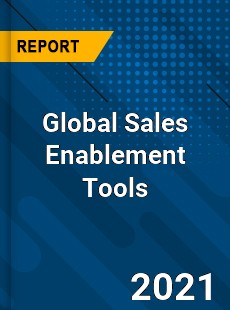 Global Sales Enablement Tools Market