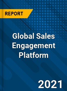 Global Sales Engagement Platform Market