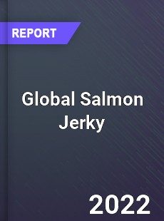 Global Salmon Jerky Market