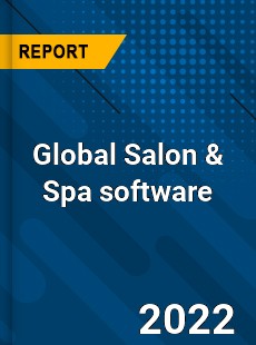 Global Salon amp Spa software Market