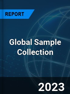 Global Sample Collection Market