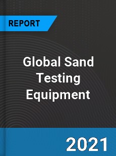 Global Sand Testing Equipment Industry