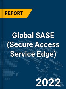 Global SASE Market