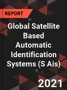 Global Satellite Based Automatic Identification Systems Market