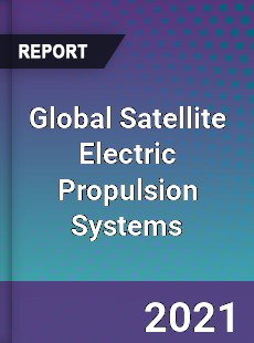 Global Satellite Electric Propulsion Systems Market