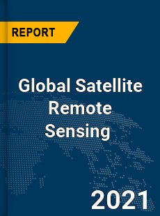 Global Satellite Remote Sensing Market