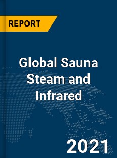Global Sauna Steam and Infrared Market