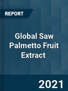 Global Saw Palmetto Fruit Extract Market