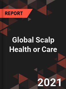 Global Scalp Health or Care Market