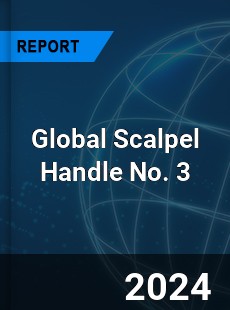 Global Scalpel Handle No 3 Industry