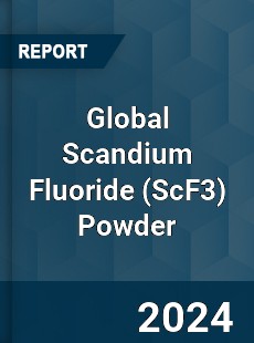 Global Scandium Fluoride Powder Industry