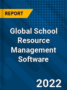 Global School Resource Management Software Market