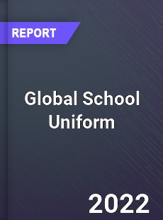 Global School Uniform Market