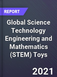 Global Science Technology Engineering and Mathematics Toys Market