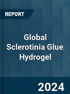 Global Sclerotinia Glue Hydrogel Industry