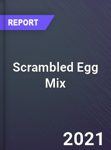 Global Scrambled Egg Mix Professional Survey Report