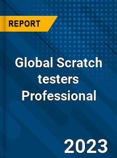 Global Scratch testers Professional Market